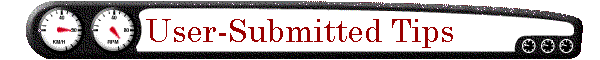User-Submitted Tips